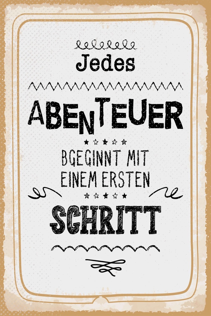 [LA-1809291] Blechschild 30x20 cm Jedes Abenteuer beginnt mit einem ersten Schritt