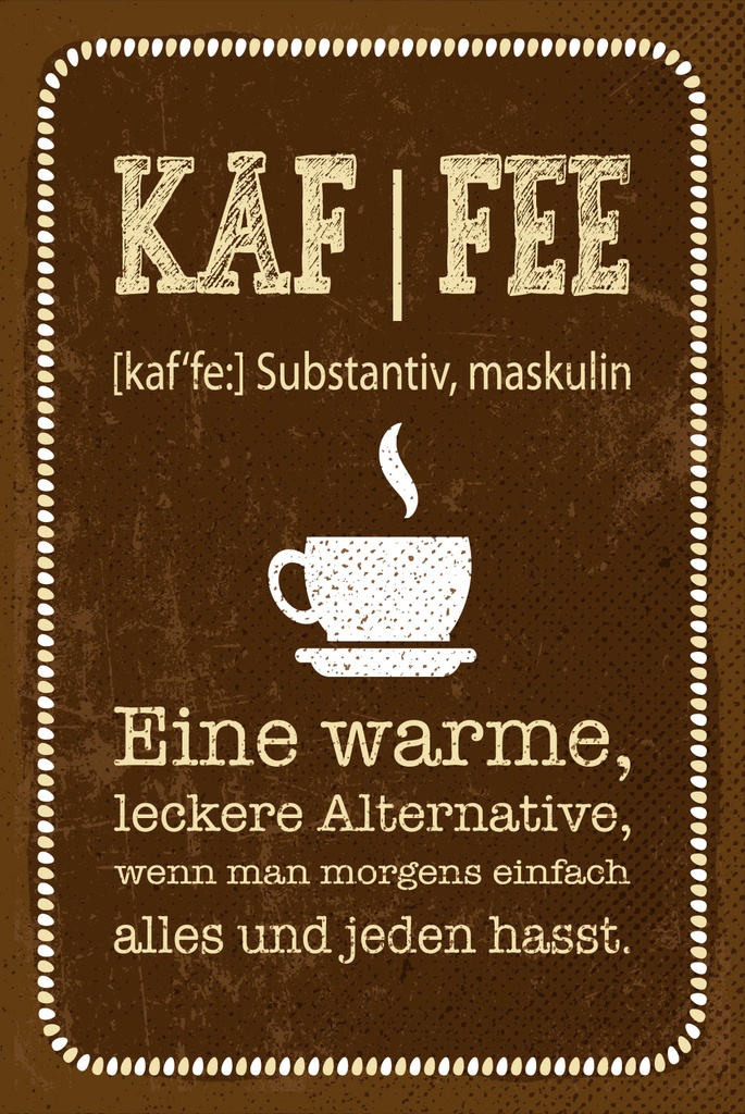 [LA-1809311] Blechschild 30x20 cm Definition von KAFFEE