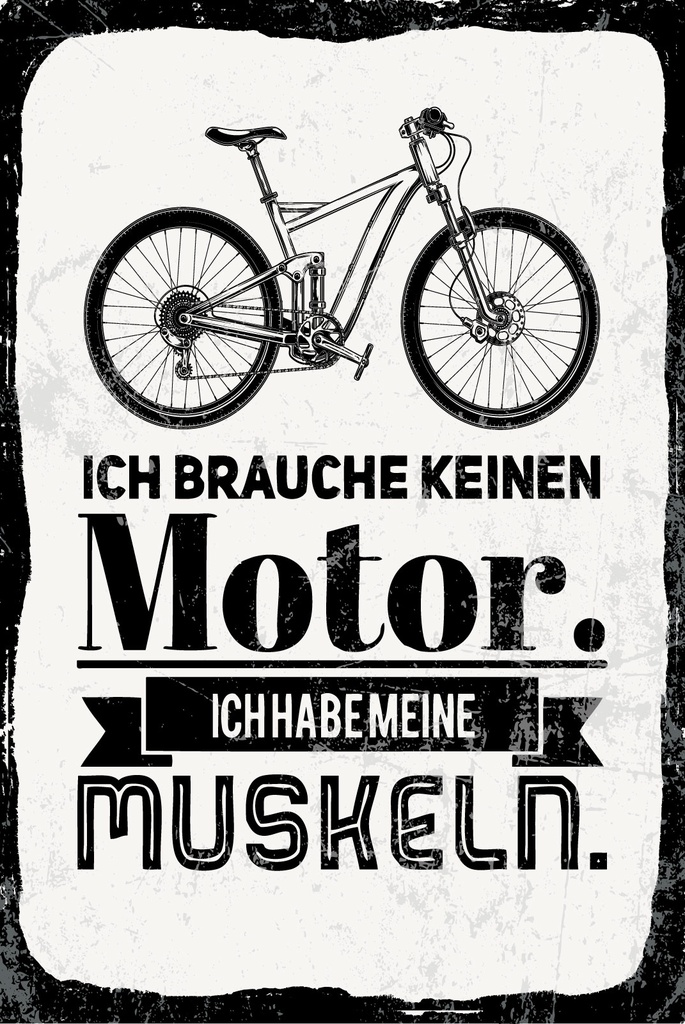 [LA-1809355] Blechschild 30x20 cm Fahrrad Ich brauche keinen Motor ich habe meine Muskeln