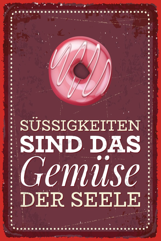 [LA-1809359] Blechschild 30x20 cm Süßigkeiten sind das Gemüse der Seele