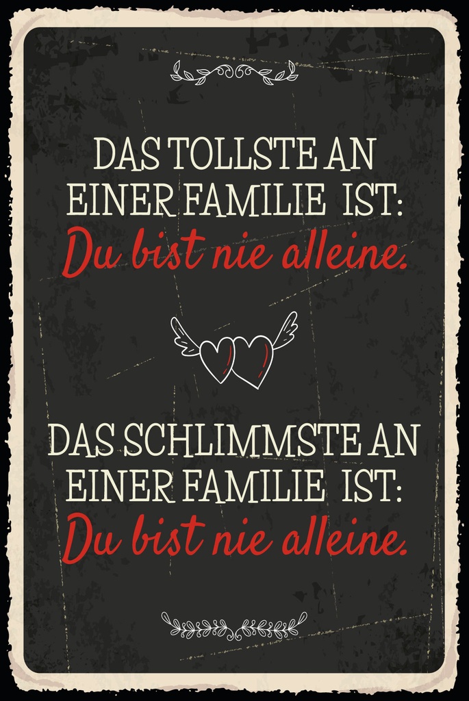 [LA-1809361] Blechschild 30x20 cm Das Tollste und Schlimmste an einer Familie