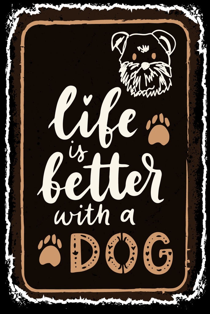 [LA-1809413] Blechschild 30x20 cm Life is better with a Dog