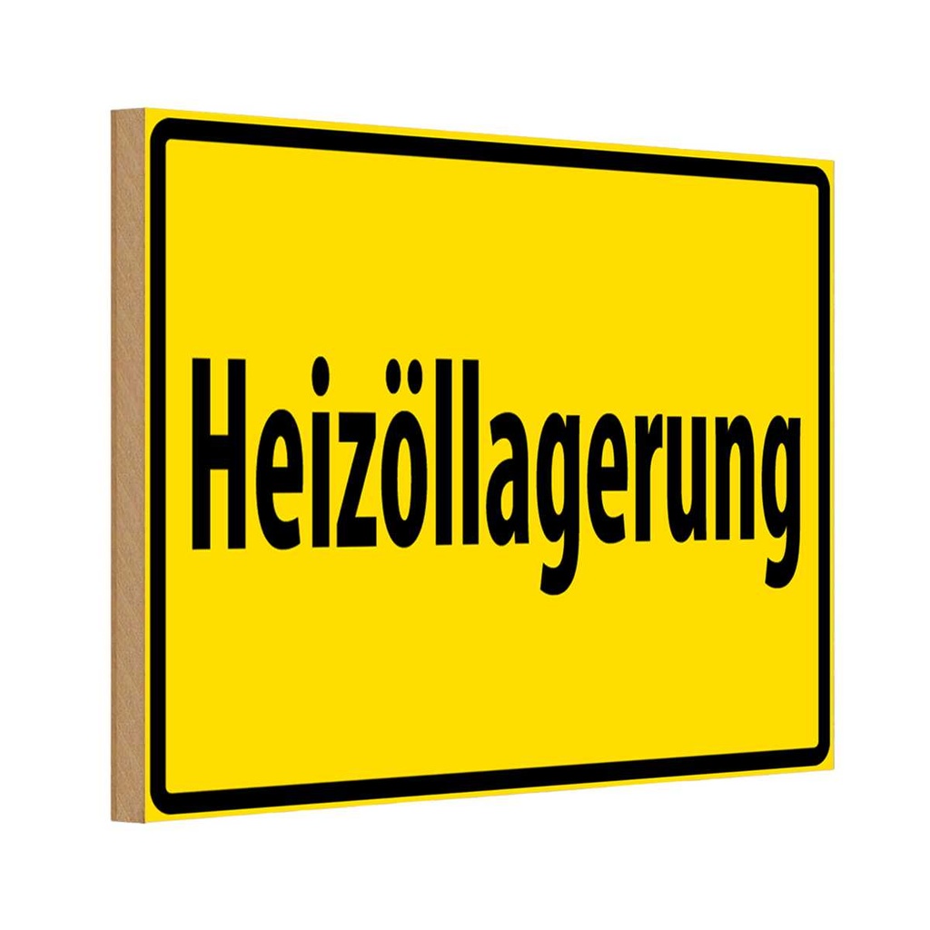 [LA-111656-H] Holzschild 20x30 cm Heizöllagerung gelbes Warnschild Hinweisschild