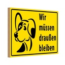 Holzschild 20x30 cm Tiere Wir müssen draußen bleiben Hund Tier Haustier