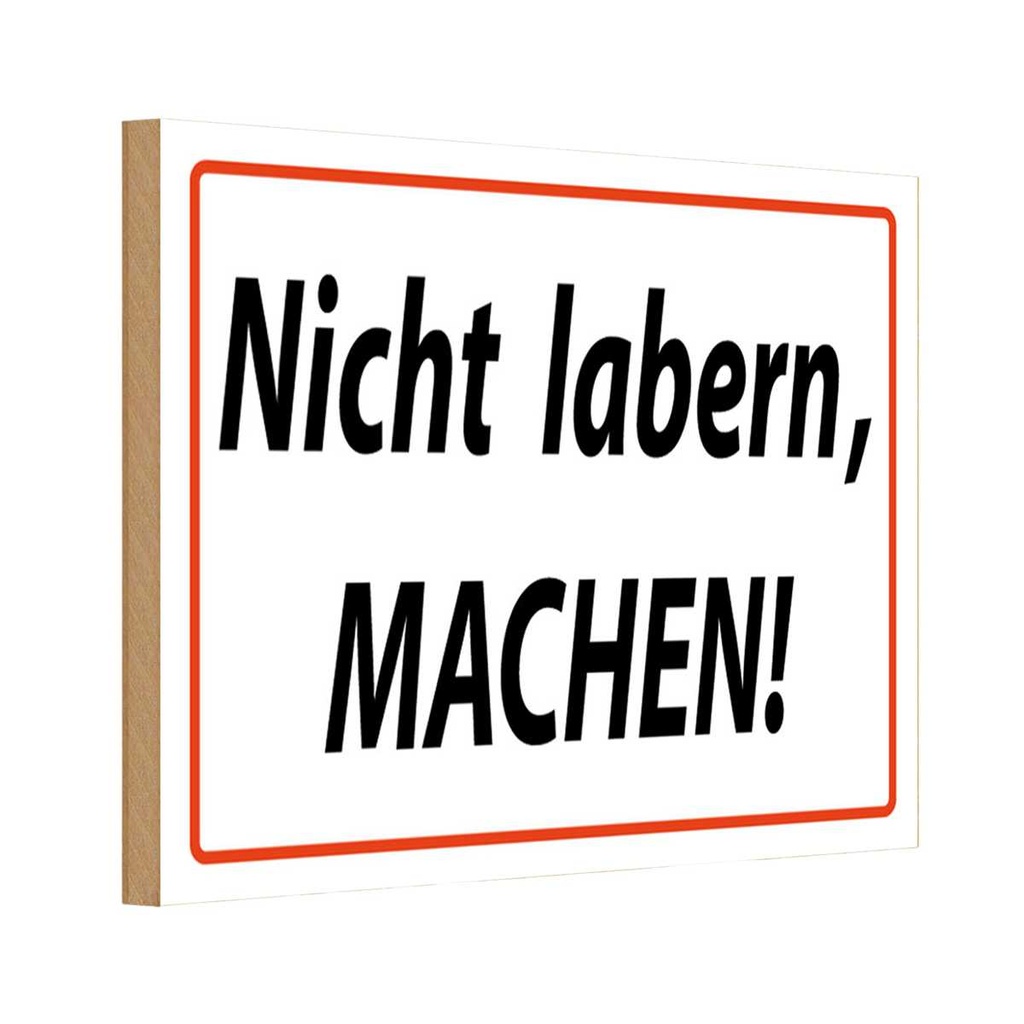 [LA-111675-H] Holzschild 20x30 cm Nicht labern machen Dekoration