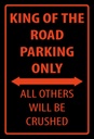 Holzschild 30x20 cm King of the Road parking only Parkplatzschild