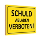 Holzschild 20x30 cm Schuld abladen verboten Warnschild Hinweisschild