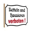 Holzschild 20x30 cm Bettel und Hausieren verboten Warnschild Hinweisschild