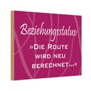 Holzschild 20x30 cm Beziehungsstatus Route Dekoration