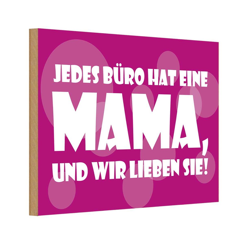 [LA-111791-H] Holzschild 20x30 cm Jedes Büro hat eine Mama Dekoration