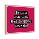 Holzschild 20x30 cm Ein Wunsch ändert nichts Spruch Zitat