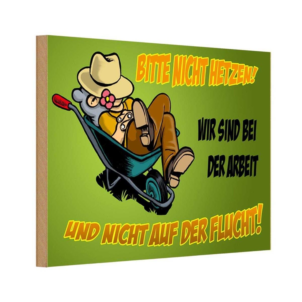 [LA-111863-H] Holzschild 20x30 cm sind bei der Arbeit nicht Flucht Spruch Zitat