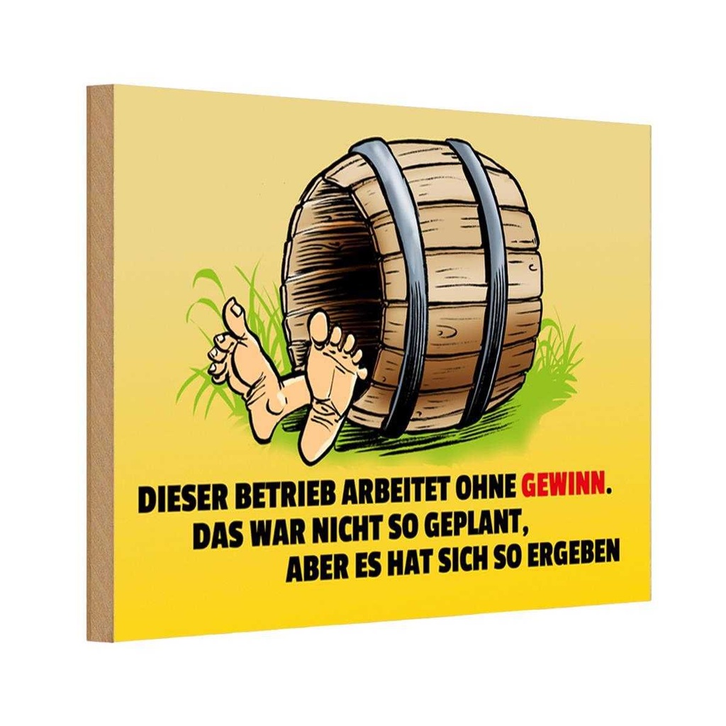 [LA-111864-H] Holzschild 20x30 cm Dieser Betrieb arbeitet ohne Gewinn Spruch Zitat