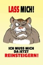 Holzschild 30x20 cm Lass mich Muss da reinsteigern Spruch Zitat