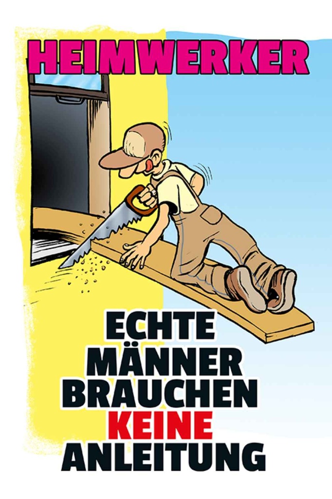 [LA-111964-H] Holzschild 30x20 cm Heimwerker brauche keine Anleitung Spruch Zitat