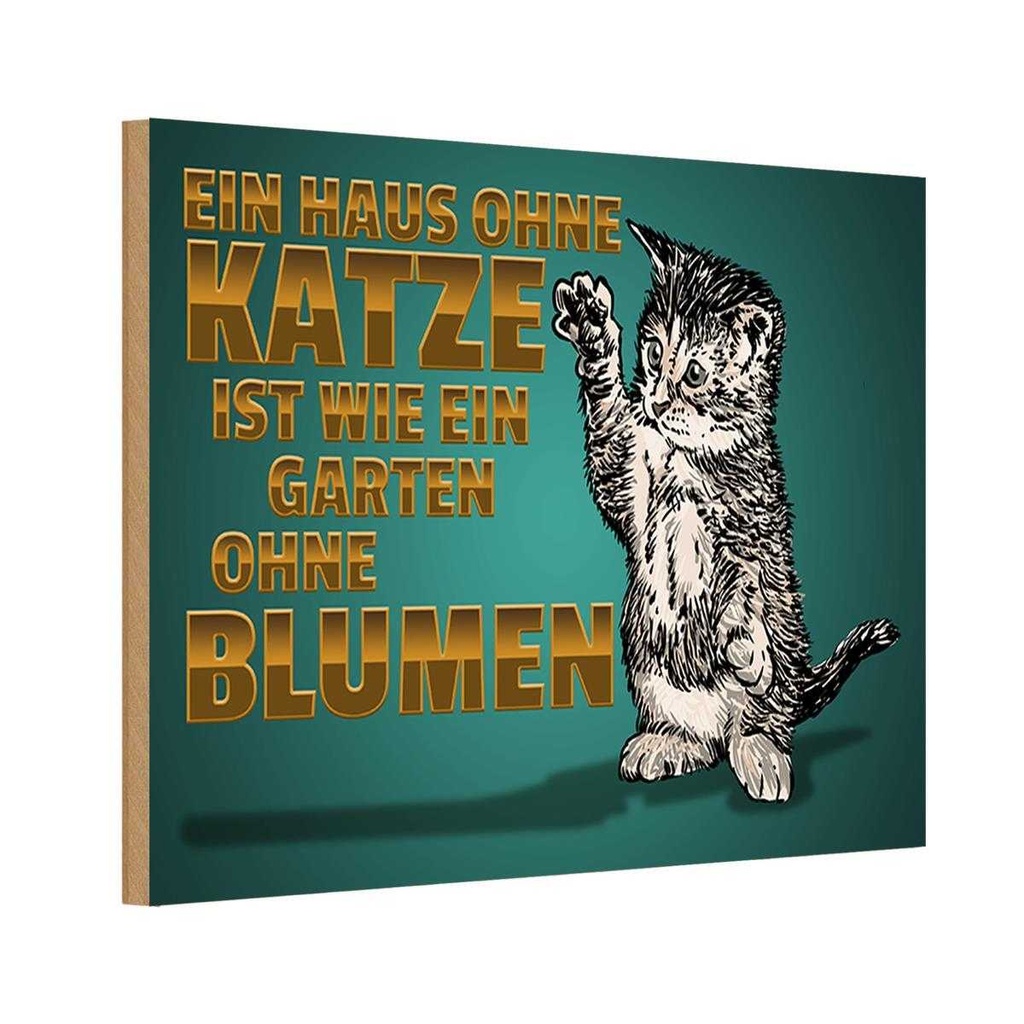 [LA-111991-H] Holzschild 20x30 cm Haus ohne Katze Garten Blumen Spruch Zitat