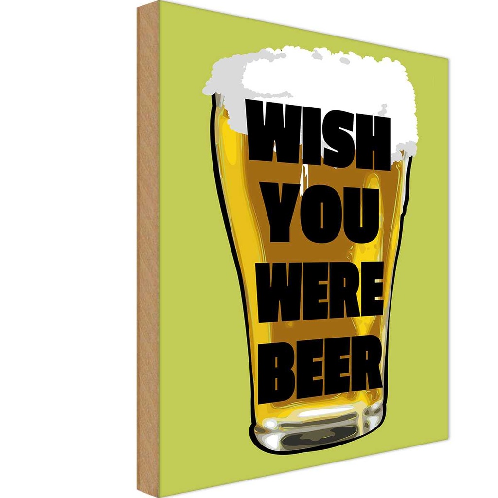 [LA-112395-H] Holzschild 30x20 cm Alkohol Wish you were beer Bier