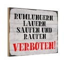 Holzschild 20x30 cm rumlungern saufen verboten Warnschild Hinweisschild