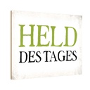 Holzschild 20x30 cm Held des Tages Dekoration