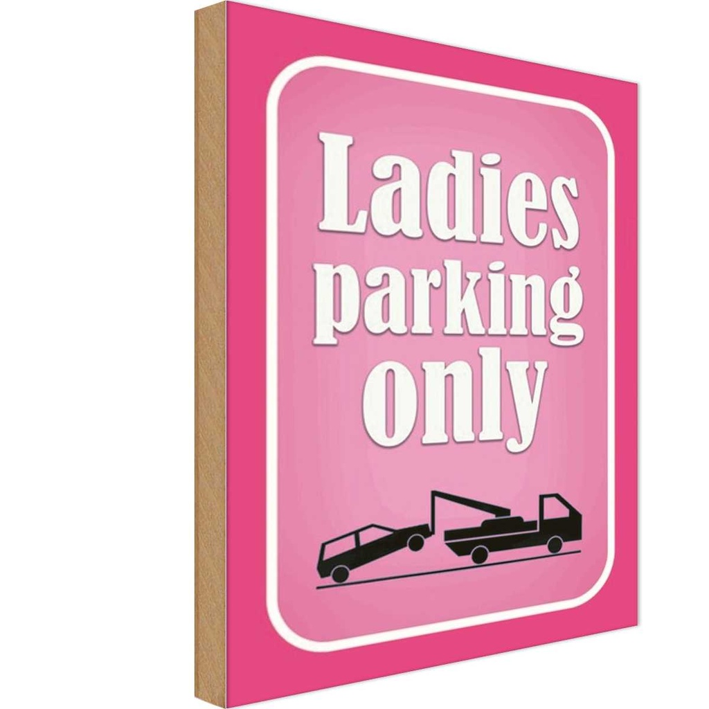 [LA-113857-H] Holzschild 30x20 cm Ladies parking only rosa Parkplatzschild