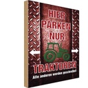 Holzschild 30x20 cm hier parken nur Traktoren Parkplatzschild
