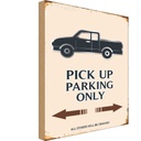Holzschild 20x30 cm Pick up parking only Parkplatzschild