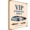 Holzschild 20x30 cm VIP Parking only all others will Parkplatzschild