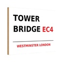 Holzschild 20x30 cm Westminster Tower Bridge EC4 England
