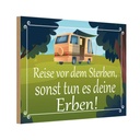 Holzschild 20x30 cm Reise vor dem Sterben Erben Abenteuer Reisen