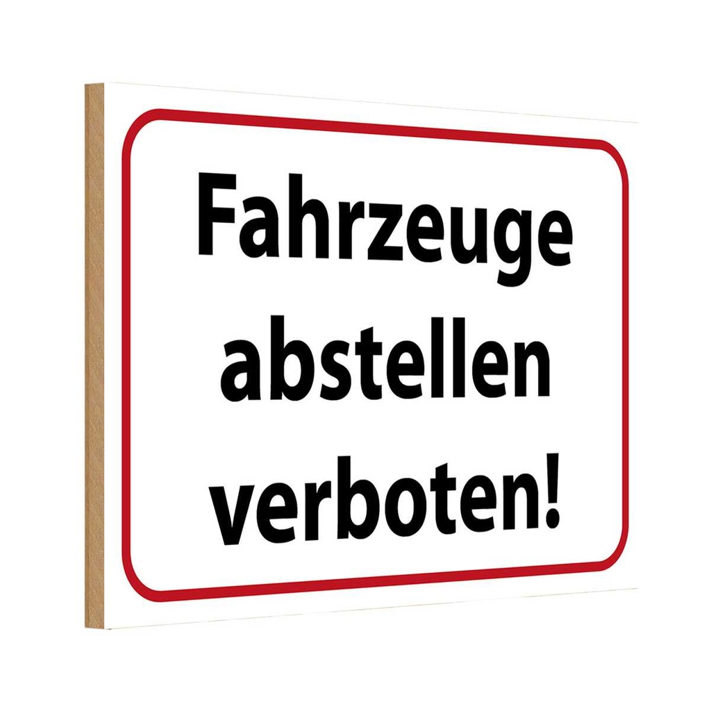 [LA-114938-H] Holzschild 20x30 cm Fahrzeuge abstellen verboten Warnschild Hinweisschild
