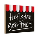 Holzschild 20x30 cm Hofladen geöffnet Verkauf Marktstand Laden