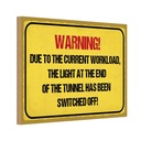 Holzschild 20x30 cm Warning workload the light end Warnschild Hinweisschild