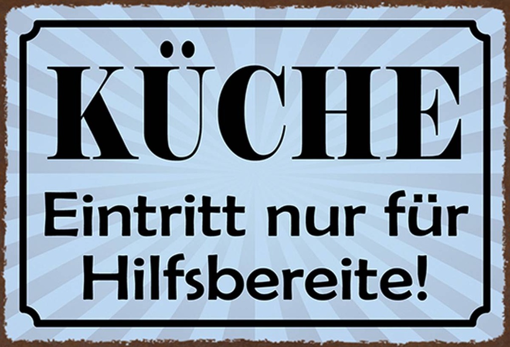Holzschild 20x30 cm Küche Eintritt nur Hilfsbereite
