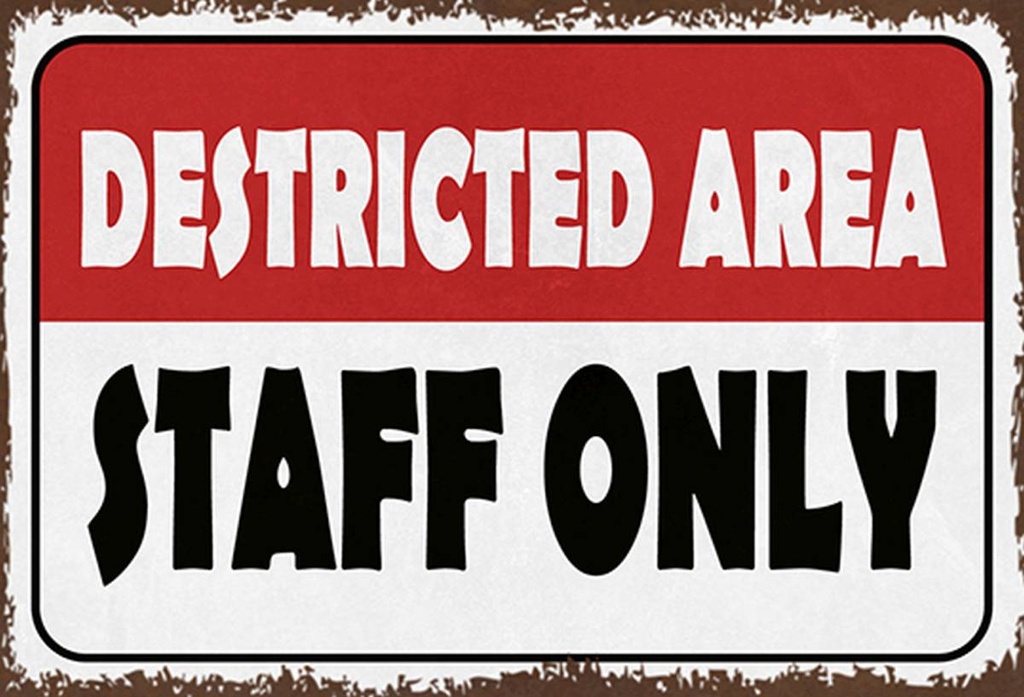 Holzschild 20x30 cm destricted area staff only