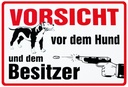 Holzschild 20x30 cm Vorsicht vor Hund und Besitzer