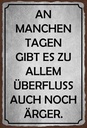 Holzschild 30x20 cm an manchen Tagen gibt es Ärger