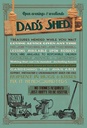 Holzschild 30x20 cm Dad´s Shed open evening weekends