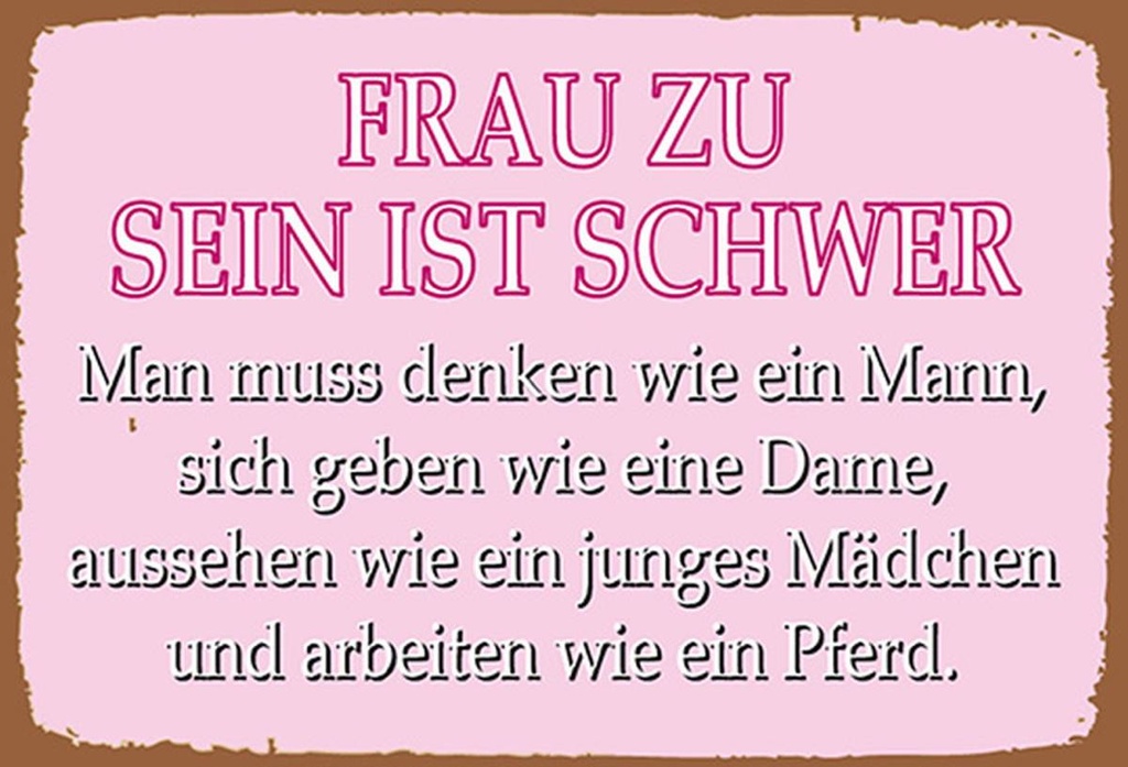 Holzschild 20x30 cm Frau zu sein ist schwer