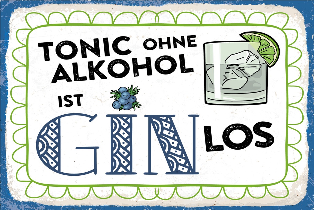 Holzschild 20x30 cm Tonic ohne ist Gin los