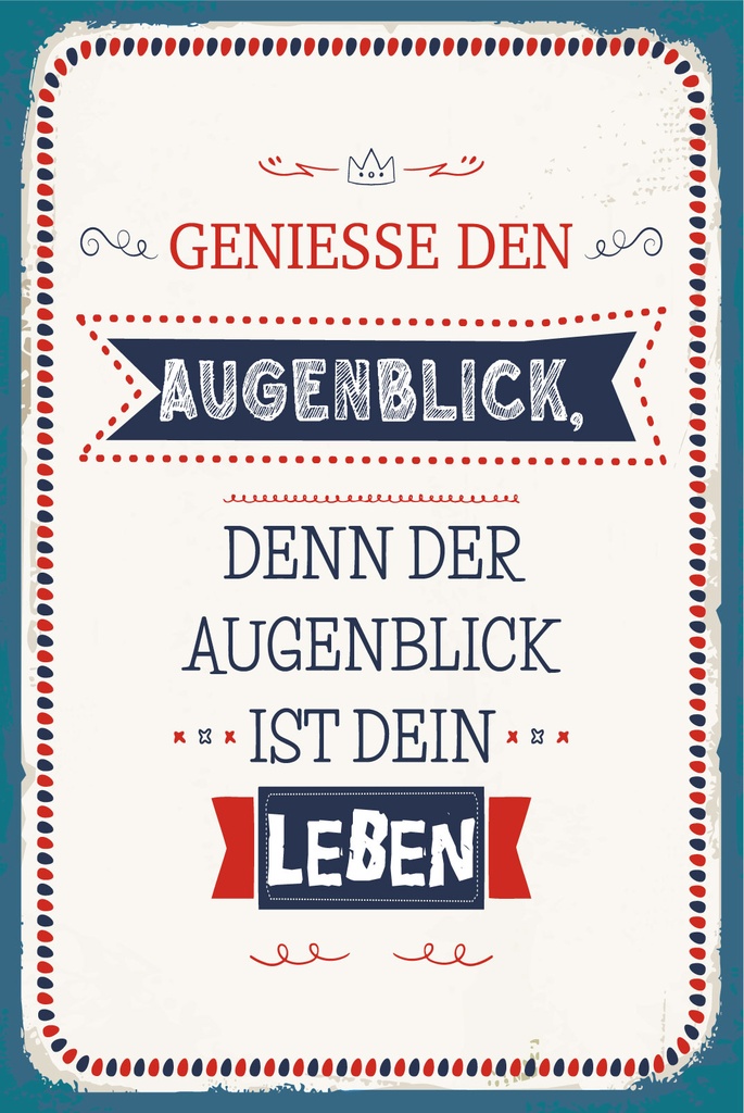 Holzschild 30x20 cm denn der Augenblick ist dein Leben