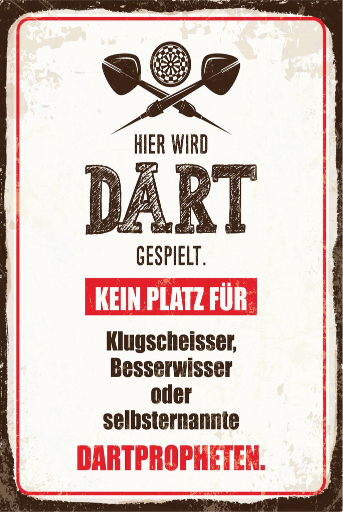 Holzschild 30x20 cm Hier wird Dart gespielt kein Platz für