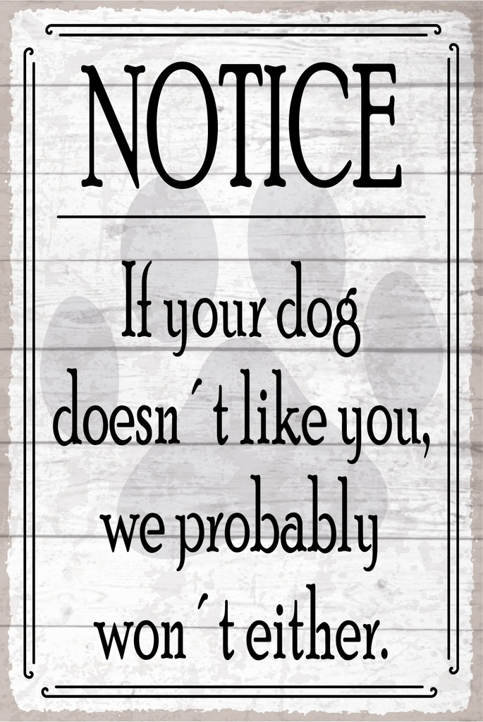 [LA-1808974-H] Holzschild 30x20 cm notice If your dog doesn´t like you