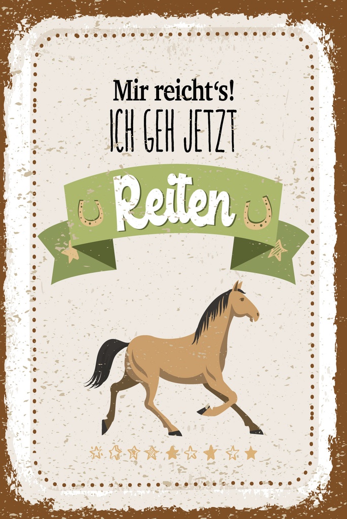 [LA-1808995-H] Holzschild 30x20 cm mir reicht´s ich geh jetzt Reiten