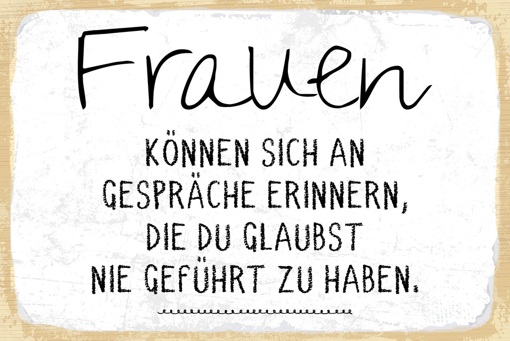[LA-1809031-H] Holzschild 20x30 cm Frauen können sich an Gespräche erinnern