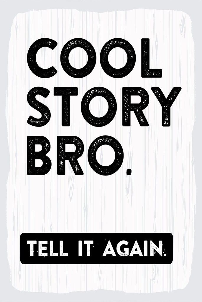 [LA-1809065-H] Holzschild 30x20 cm cool Story bro. Tell it again