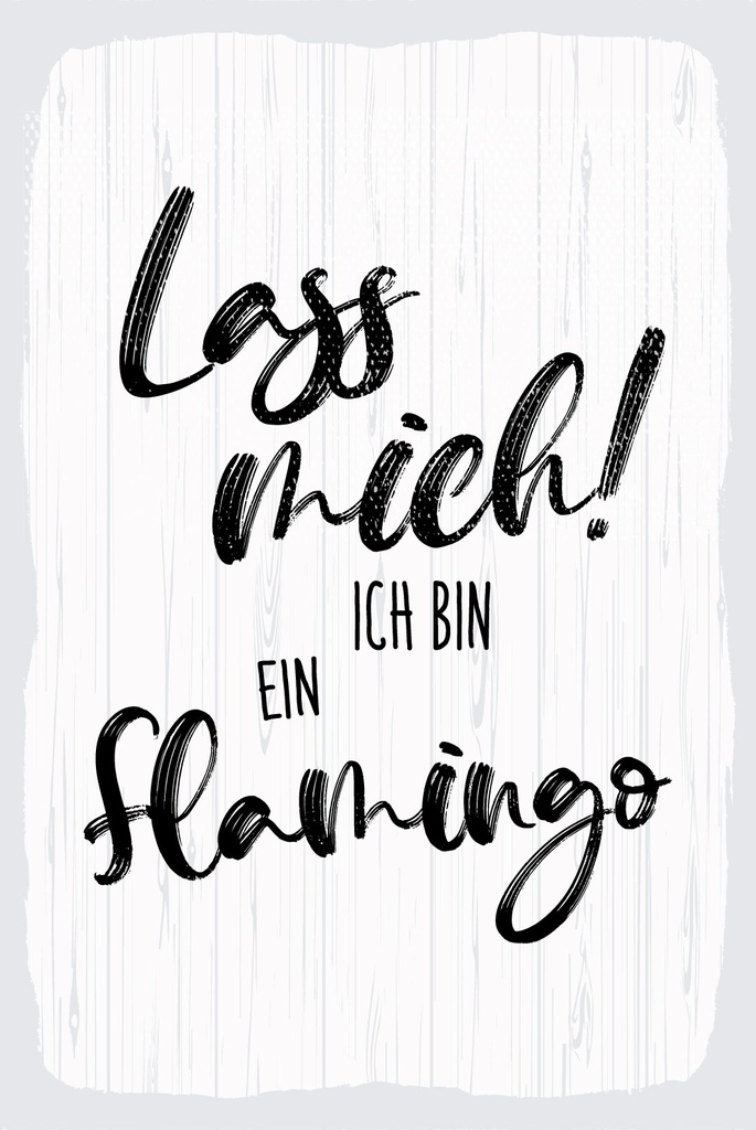 [LA-1809078-H] Holzschild 30x20 cm Lass mich ich bin ein Flamingo weißes