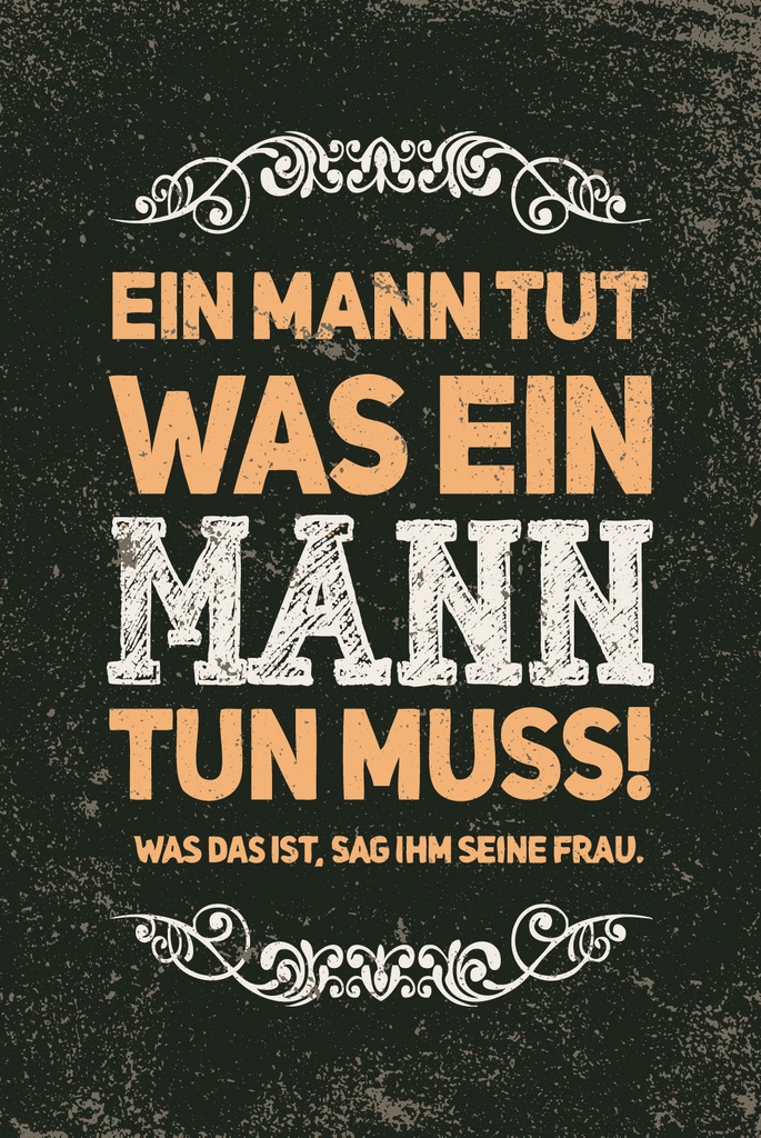 [LA-1809177-H] Holzschild 30x20 cm Ein Mann tut was ein Mann tun muss
