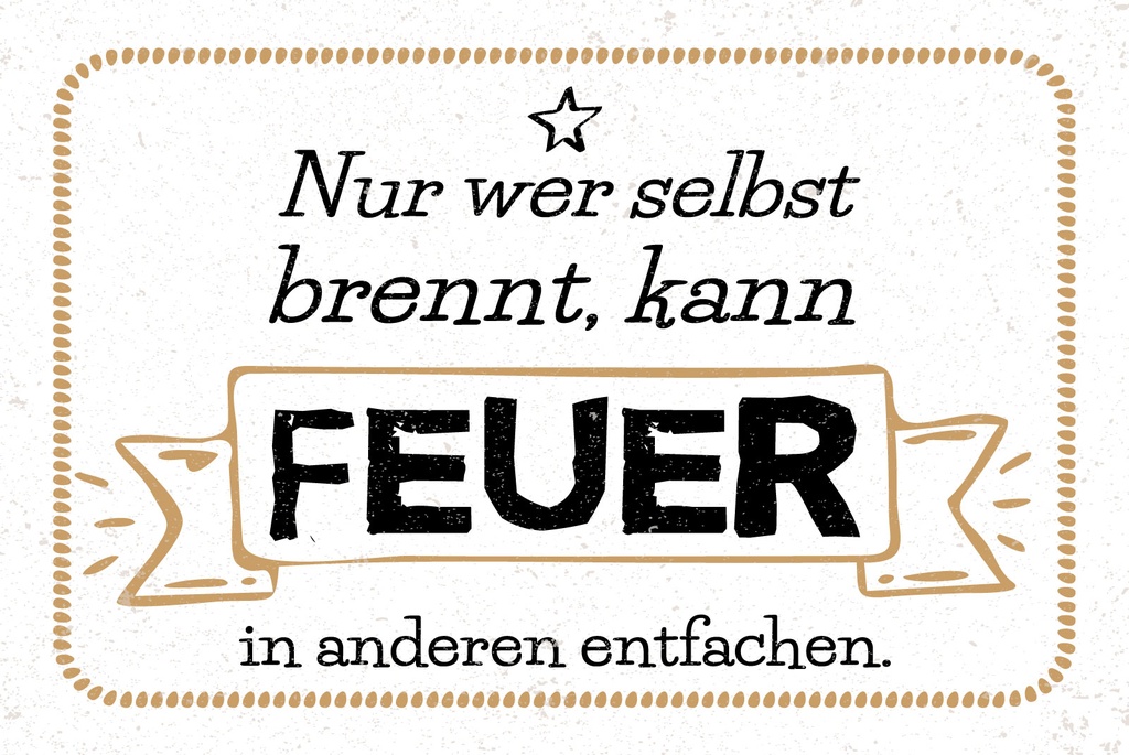 [LA-1809206-H] Holzschild 20x30 cm Nur wer selbst brennt kann Feuer in anderen entfachen