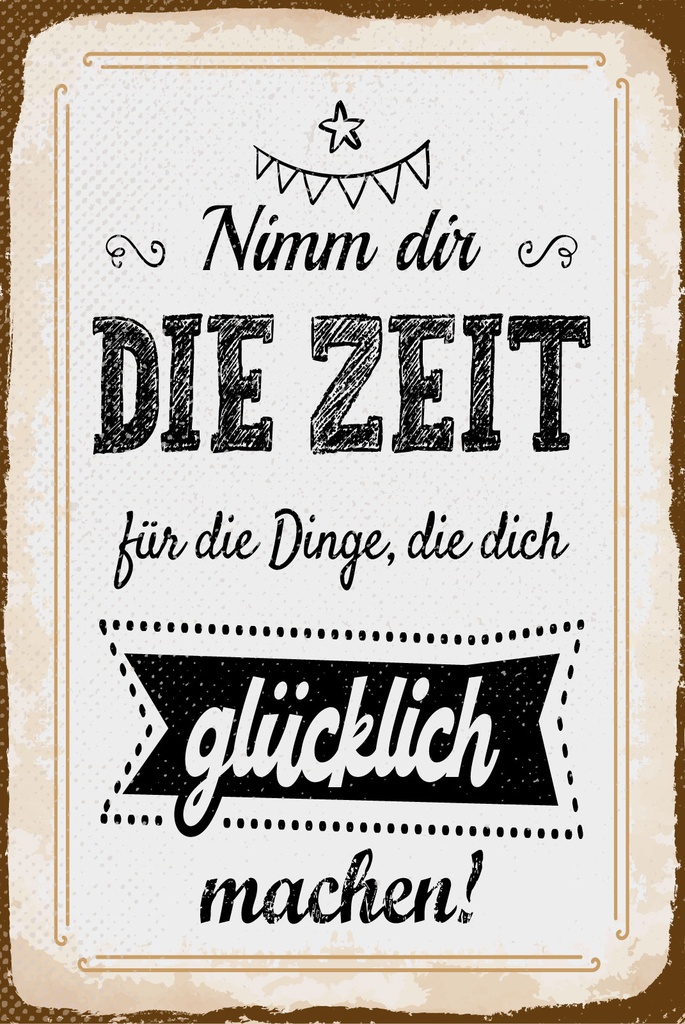 [LA-1809278-H] Holzschild 30x20 cm Nimm dir Zeit für Dinge, die dich glücklich machen