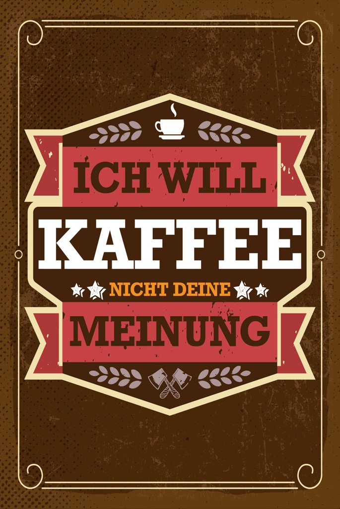 [LA-1809314-H] Holzschild 30x20 cm Ich will Kaffee nicht deine Meinung